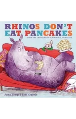 Rhinos Don't Eat Pancakes