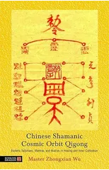 Chinese Shamanic Cosmic Orbit Qigong
