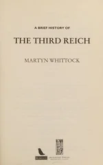 A Brief History of The Third Reich