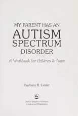 My Parent has an Autism Spectrum Disorder