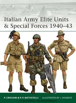 Italian Army Elite Units & Special Forces 1940–43