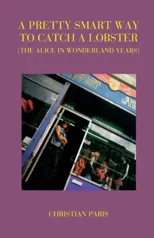 Pretty Smart Way to Catch a Lobster (the Alice in Wonderland Years)