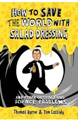 How to Save the World with Salad Dressing