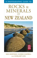 Photographic Guide To Rocks & Minerals Of New Zealand