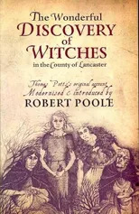 Thomas Potts, the Wonderful Discovery of Witches in the County of Lancaster