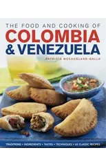 Food and Cooking of Colombia and Venezuela