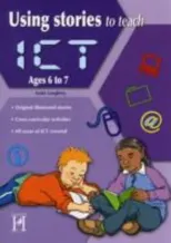 Using Stories to Teach ICT Ages 6-7