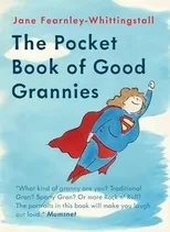 The Pocket Guide to Good Grannies