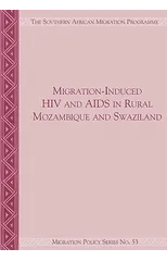 Migration-Induced HIV and AIDS in Rural Mozambique and Swaziland