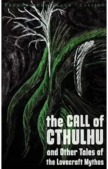 The Call of Cthulhu and Other Tales of the Lovecraft Mythos