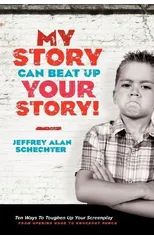My Story Can Beat Up Your Story