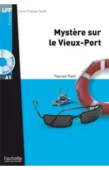Mystere sur le Vieux-Port + audio download - LFF A1