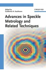 Advances in Speckle Metrology and Related Techniques