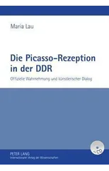 Die Picasso-Rezeption in Der Ddr