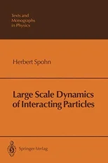 Large Scale Dynamics of Interacting Particles (Softcover Reprint of the Original 1st 1991)