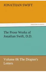 The Prose Works of Jonathan Swift, D.D.