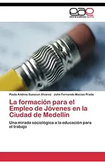 La formacion para el Empleo de Jovenes en la Ciudad de Medellin