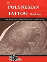 The POLYNESIAN TATTOO Handbook