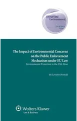 The Impact of Environmental Concerns on the Public Enforcement Mechanism under EU Law