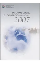 Informe Sobre El Comercio Mundial 2007