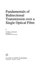 Fundamentals of Bidirectional Transmission Over a Single Optical Fibre (Softcover Reprint of the Original 1st 1996)