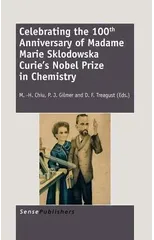 Celebrating the 100th Anniversary of Madame Marie Sklodowska Curie's Nobel Prize in Chemistry