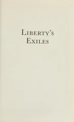 Liberty’s Exiles