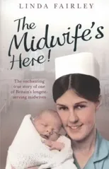 The Midwife’s Here!