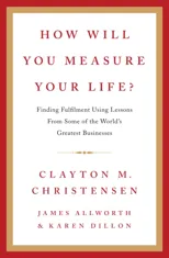 How Will You Measure Your Life?