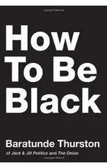 How to Be Black