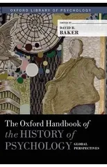 The Oxford Handbook of the History of Psychology