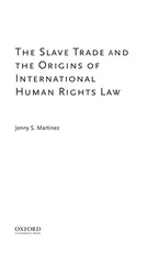 The Slave Trade and the Origins of International Human Rights Law