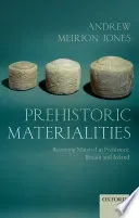Prehistoric Materialities