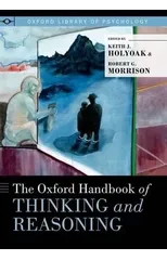 The Oxford Handbook of Thinking and Reasoning