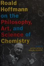 Roald Hoffmann on the Philosophy, Art, and Science of Chemistry