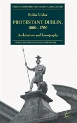 Protestant Dublin, 1660-1760