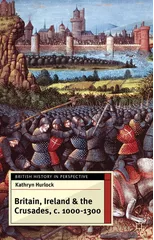 Britain, Ireland and the Crusades, c.1000-1300