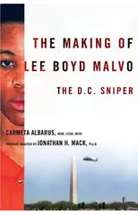 The Making of Lee Boyd Malvo