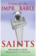 Lives of the Improbable Saints