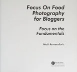 Focus on Food Photography for Bloggers
