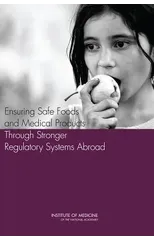Ensuring Safe Foods and Medical Products Through Stronger Regulatory Systems Abroad