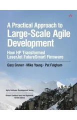 Practical Approach to Large-Scale Agile Development, A