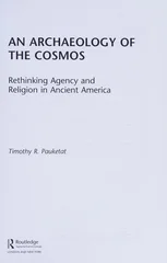 An Archaeology of the Cosmos