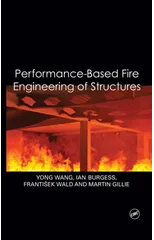 Performance-Based Fire Engineering of Structures