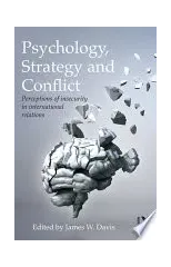 Psychology, Strategy and Conflict