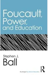 Foucault, Power, and Education
