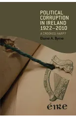 Political Corruption in Ireland 1922–2010