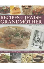 Recipes from My Jewish Grandmothers Kitchen