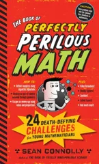 The Book of Perfectly Perilous Math