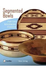 Segmented Bowls for the Beginning Turner